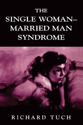 The Single Woman-Married Man Syndrome 1