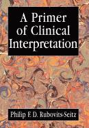 bokomslag A Primer of Clinical Interpretation