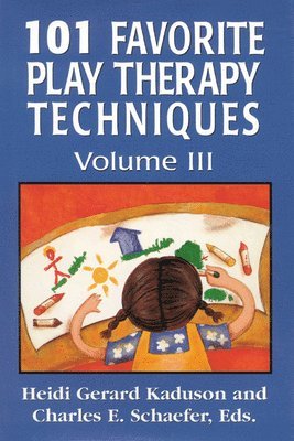 101 Favorite Play Therapy Techniques 1