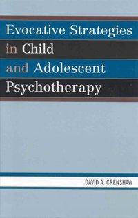 bokomslag Evocative Strategies in Child and Adolescent Psychotherapy