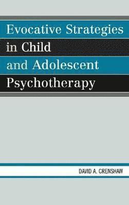 bokomslag Evocative Strategies in Child and Adolescent Psychotherapy