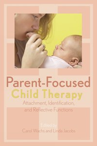 bokomslag Parent-Focused Child Therapy