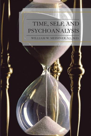 bokomslag Time, Self, and Psychoanalysis