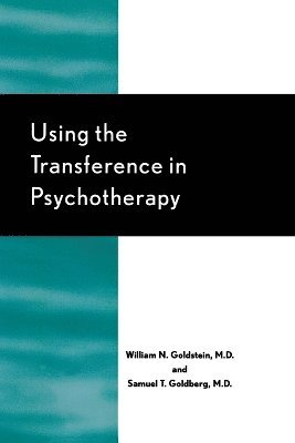 Using the Transference in Psychotherapy 1