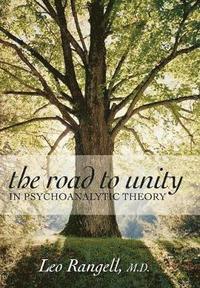 bokomslag The Road to Unity in Psychoanalytic Theory