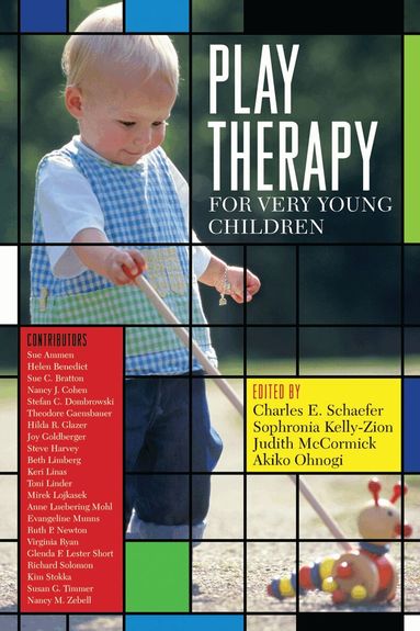 Charles E. Schaefer, Sophronia Kelly-Zion, Judith McCormick, Akiko J. Ohnogi - Play Therapy for Very Young Children, Inbunden