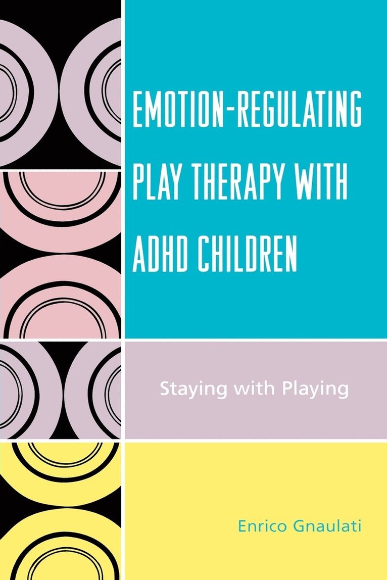 Emotion-Regulating Play Therapy with ADHD Children 1