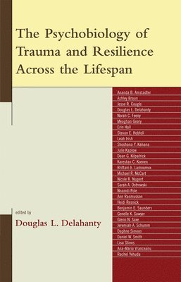 The Psychobiology of Trauma and Resilience Across the Lifespan 1