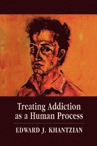 bokomslag Treating Addiction as a Human Process