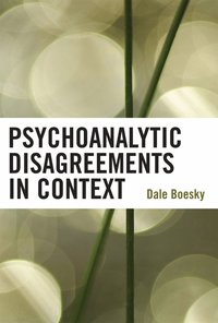 bokomslag Psychoanalytic Disagreements in Context