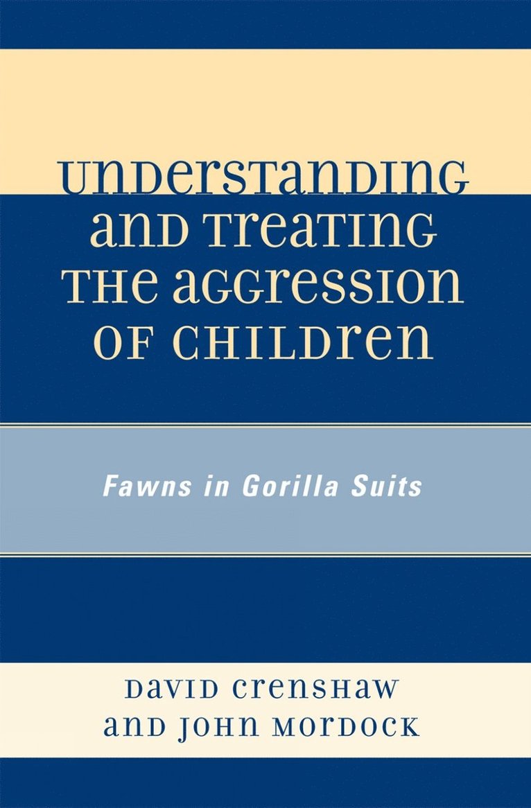 Understanding and Treating the Aggression of Children