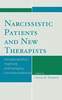 bokomslag Narcissistic Patients and New Therapists