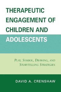 bokomslag Therapeutic Engagement of Children and Adolescents