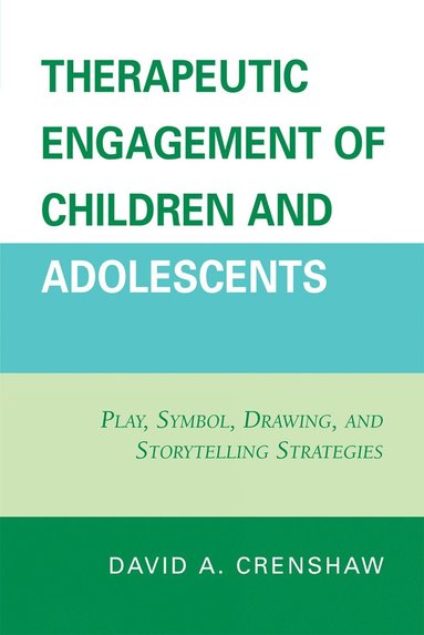 bokomslag Therapeutic Engagement of Children and Adolescents