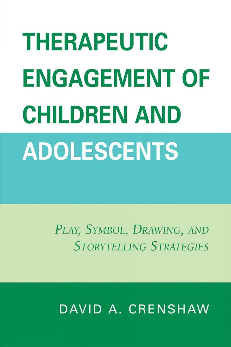David A. Crenshaw - Therapeutic Engagement of Children and Adolescents, Häftad