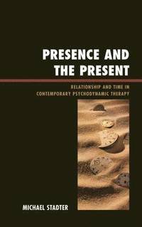 bokomslag Presence and the Present
