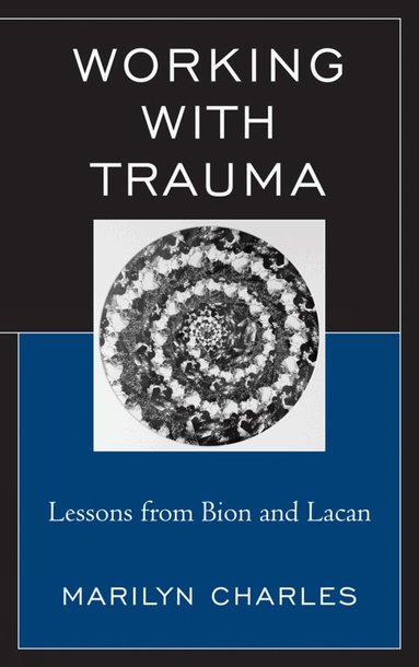 Marilyn  Charles - Working with Trauma, Inbunden