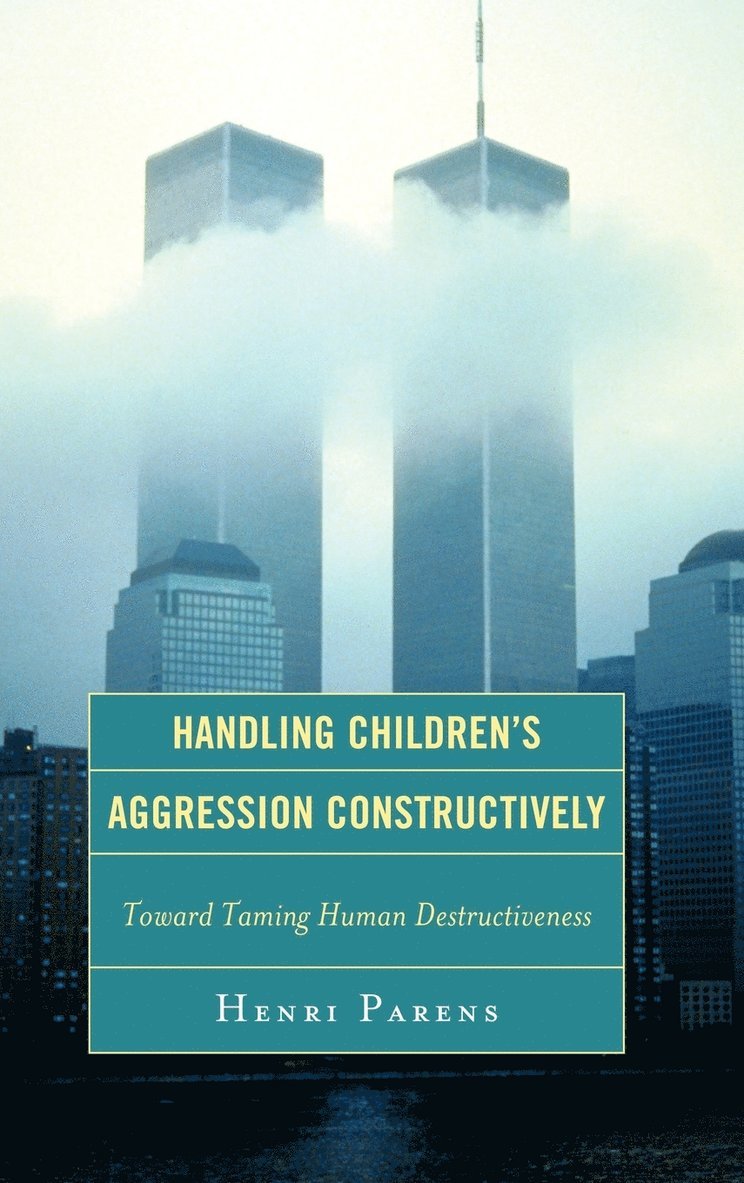 Handling Children's Aggression Constructively 1