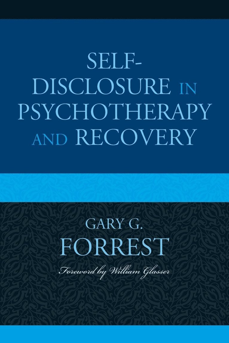 Self-Disclosure in Psychotherapy and Recovery 1