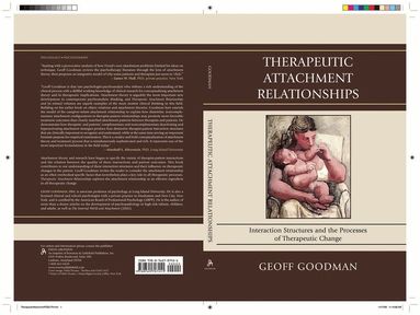 Geoff Goodman - Therapeutic Attachment Relationships, Inbunden