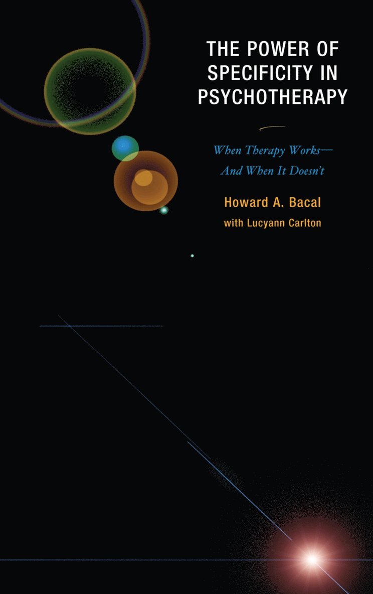 Howard A. Bacal, Lucyann Carlton - Power of Specificity in Psychotherapy, Inbunden