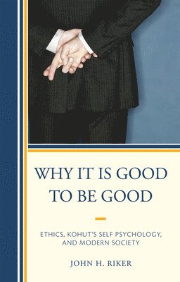 Why It Is Good to Be Good 1