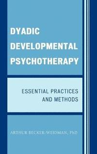 bokomslag Dyadic Developmental Psychotherapy