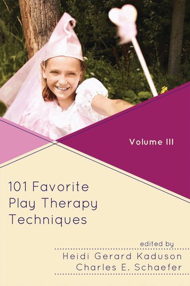 Heidi Kaduson, Charles Schaefer, Heidi Kaduson, Charles Schaefer - 101 Favorite Play Therapy Techniques, Häftad