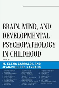 bokomslag Brain, Mind, and Developmental Psychopathology in Childhood