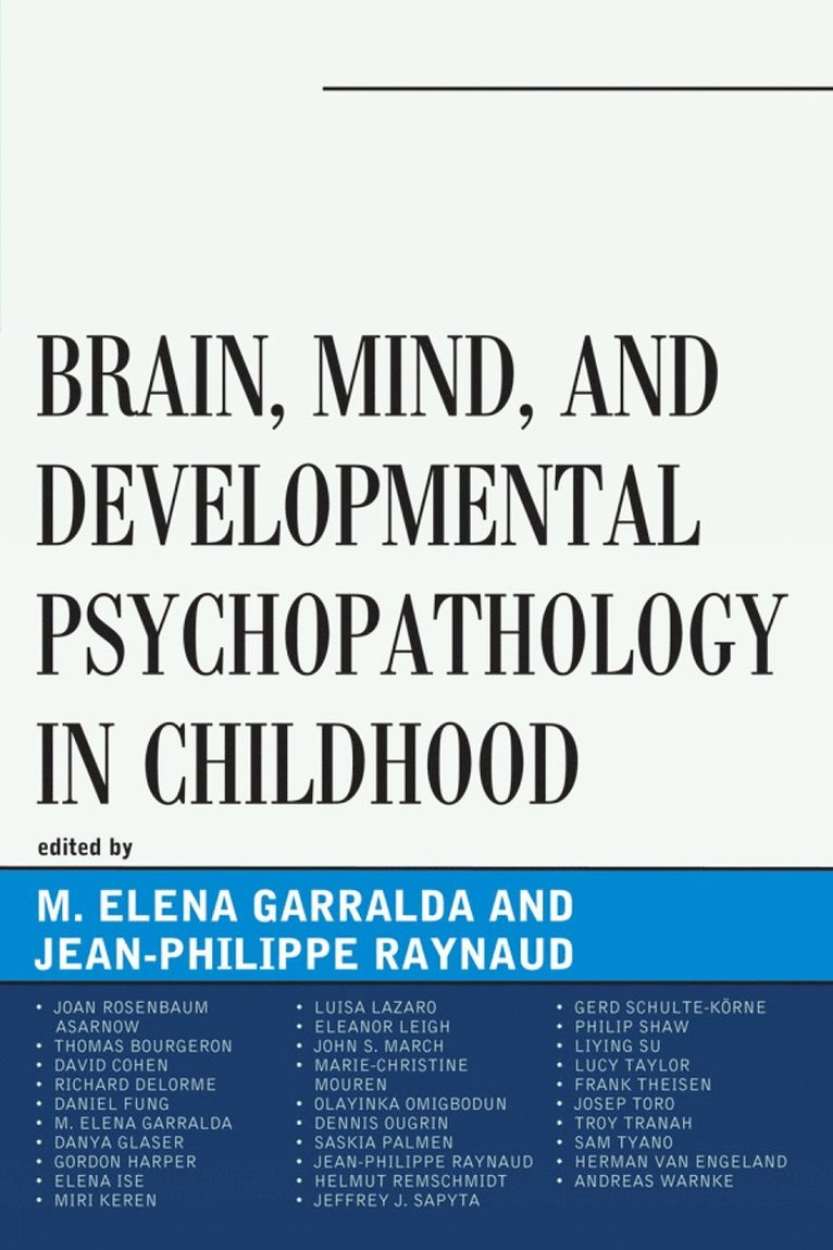 Elena Garralda, Jean-Philippe Raynaud - Brain, Mind, and Developmental Psychopathology in Childhood, Häftad