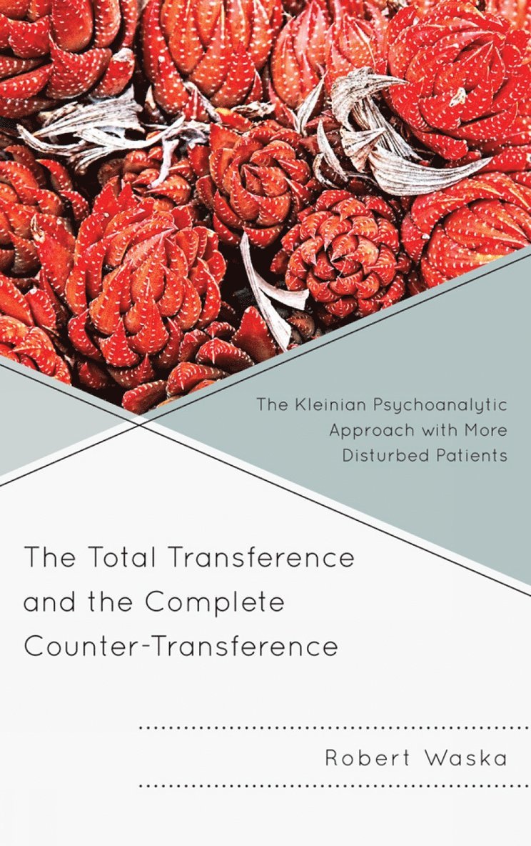 Robert Waska - Total Transference and the Complete Counter-Transference, Inbunden