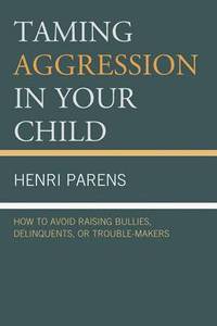 bokomslag Taming Aggression in Your Child