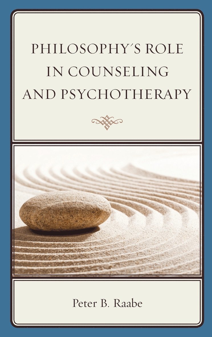 Philosophy's Role in Counseling and Psychotherapy 1