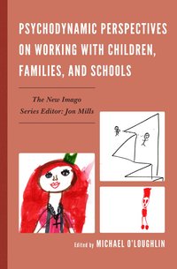 bokomslag Psychodynamic Perspectives on Working with Children, Families, and Schools