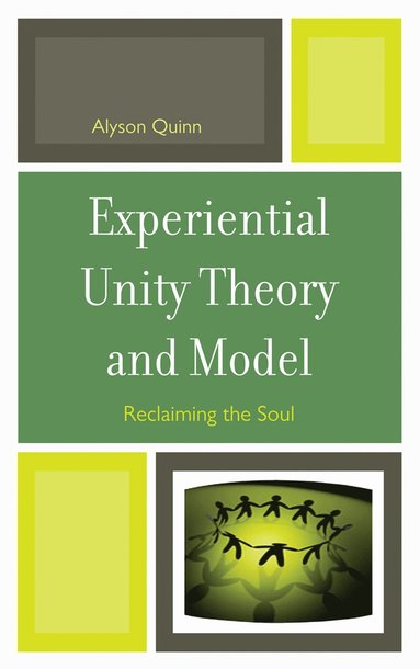 bokomslag Experiential Unity Theory and Model