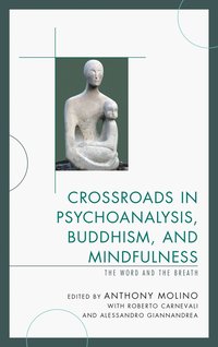 bokomslag Crossroads in Psychoanalysis, Buddhism, and Mindfulness