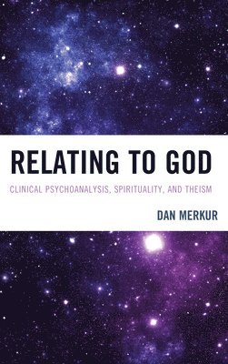 Dan  Merkur, Dan Merkur, Dan Merkur - Relating to God, Inbunden