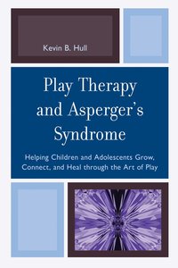 bokomslag Play Therapy and Asperger's Syndrome