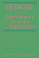 bokomslag Medicine in the Mishneh Torah of Maimonides