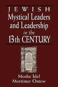 bokomslag Jewish Mystical Leaders and Leadership in the 13th Century