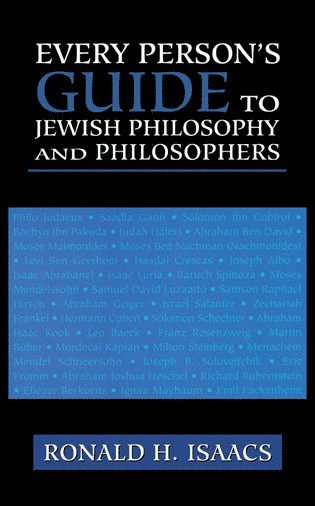 Ronald H. Isaacs - Every Person's Guide to Jewish Philosophy and Philosophers, Inbunden