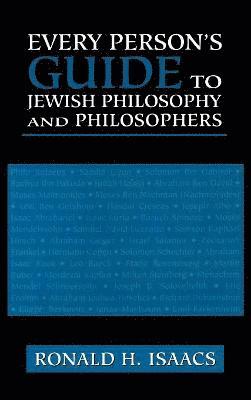 Every Person's Guide to Jewish Philosophy and Philosophers 1