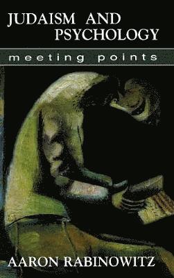Aaron Rabinowitz - Judaism and Psychology, Inbunden