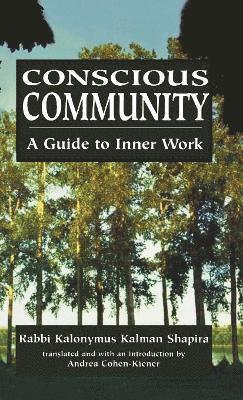 Kalonymus Kalman Shapira - Conscious Community, Inbunden