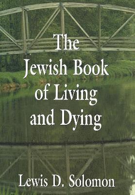 bokomslag The Jewish Book of Living and Dying