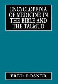bokomslag Encyclopedia of Medicine in the Bible and the Talmud