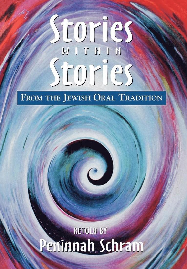 Peninnah Schram - Stories within Stories, Inbunden
