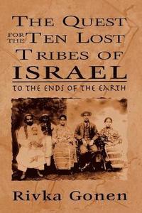 bokomslag The Quest for the Ten Lost Tribes of Israel