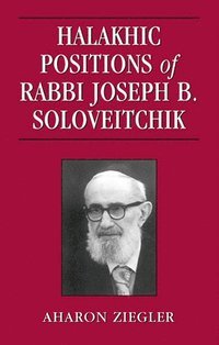 bokomslag Halakhic Positions of Rabbi Joseph B. Soloveitchik