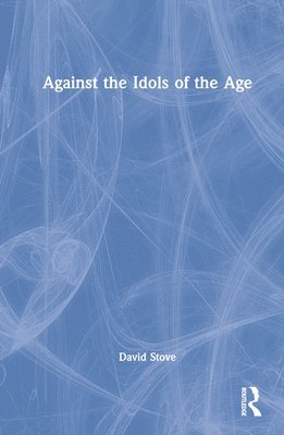 bokomslag Against the Idols of the Age